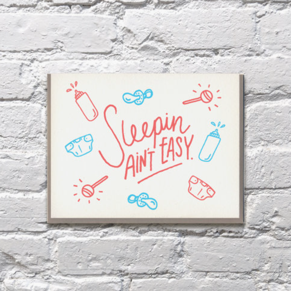 Sleepin Ain't Easy New Baby Card