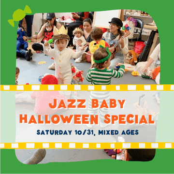 Jazz Baby Music Saturday Halloween Special 10/31 (MIXED AGES)
