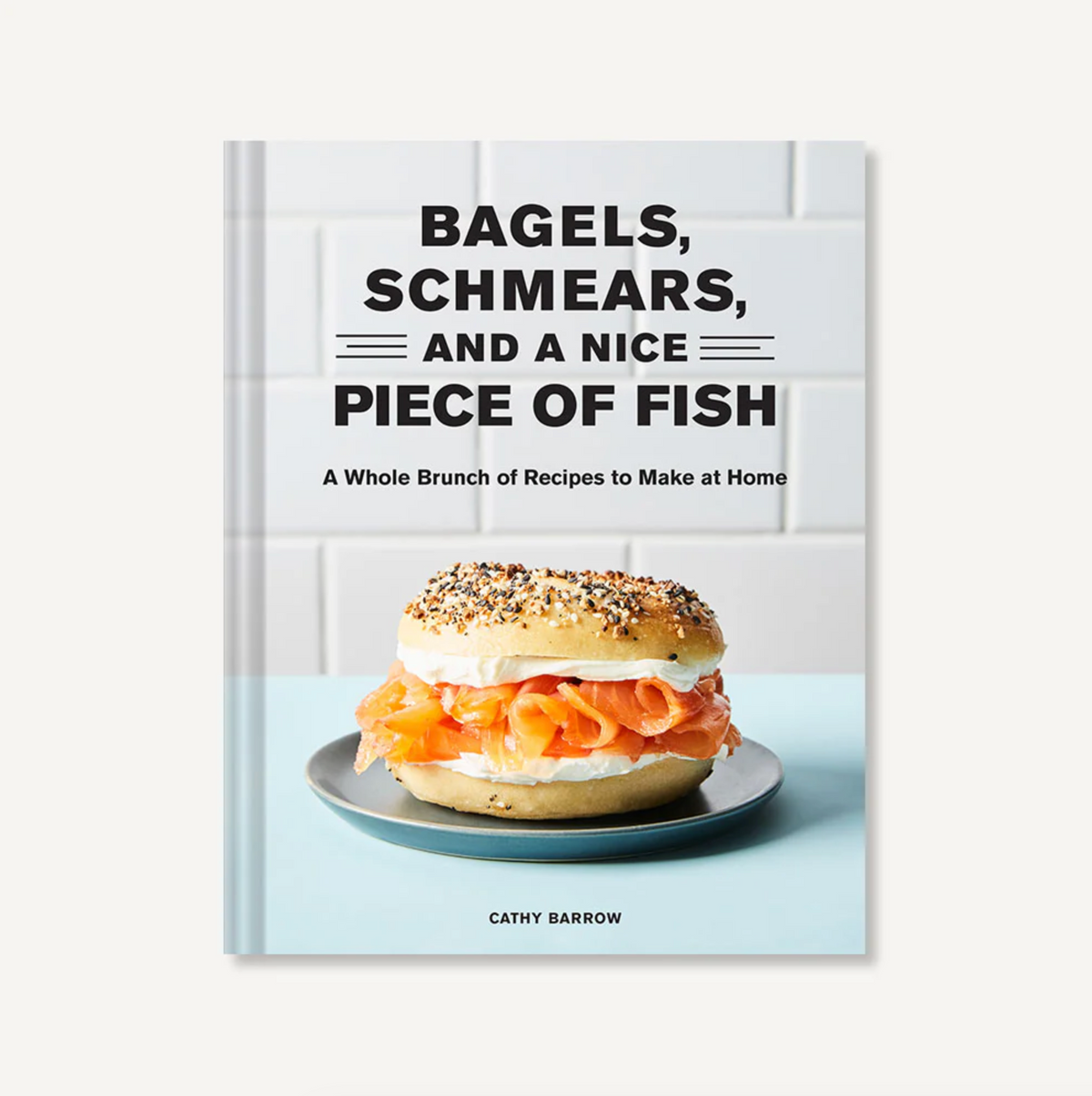 Bagels Schmears and A Nice Piece of Fish