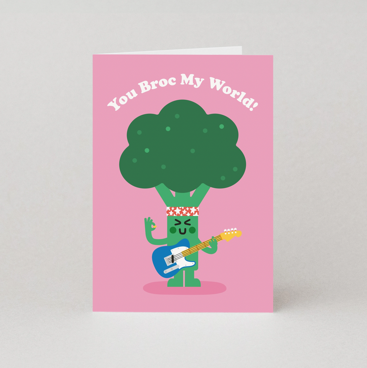 You Broc My World Card