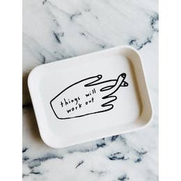 People I’ve Loved Things Will Work Out Tray