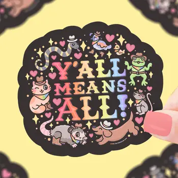 Y’All Means All, Vinyl Sticker